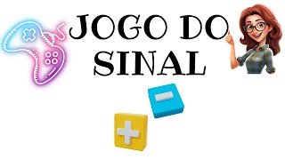 😎JOGO DO SINAL NA SOMA E NA SUBTRAÇÃO [upl. by Dnilasor]