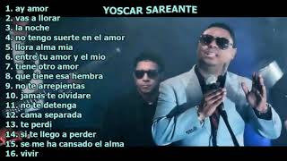 Yoscar Sarante MIX De sus Mejores Canciones [upl. by Yrbua]