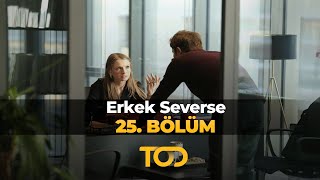 Erkek Severse 25 Bölüm  Ödeşme [upl. by Iolande621]