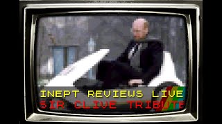 Inept Reviews  Live Stream 2021  Sir Clive Sinclair Tribute Special [upl. by Sahc]