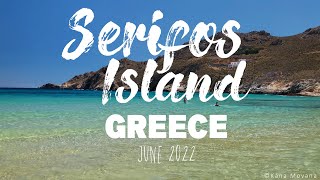 Serifos Island Greece June 2022 4k UHD [upl. by Logan]