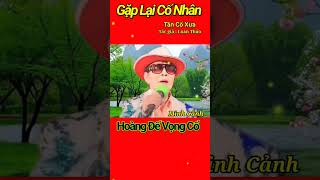 Gặp Lại Cố Nhân câu 1 Minh Cảnh [upl. by Ahkeber]