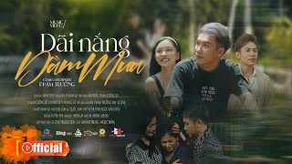 DÃI NẮNG DẦM MƯA  PHẠM TRƯỞNG  MV OFFICIAL [upl. by Anavahs]