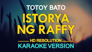 ISTORYA NG RAFFY  Totoy Bato  Kapampangan Song KARAOKE Version [upl. by Edmond653]