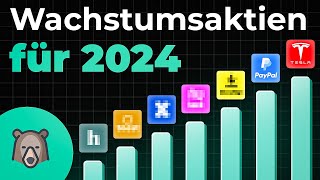 Die BESTEN 12 Wachstums Aktien für 2024 [upl. by Ozzy]