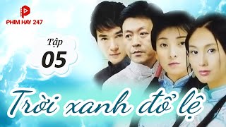 PHIM NGÔN TÌNH ĐÀI LOAN  TRỜI XANH ĐỔ LỆ  TẬP 05 [upl. by Maag]