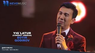 Botir Qodirov  Yiglatur  Ботир Кодиров  Йиглатур concert version [upl. by Isle]