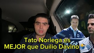 TATO NORIEGA ES MEJOR DIRECTIVO PARA RAYADOS QUE DUILIO DAVINO🤷‍♂️🗣️🔥 [upl. by Marillin426]