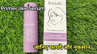 Primer like Finish SerumSatinMatte Niacinamide Serum Foxtale Skincare Face Serum [upl. by Fritzie]