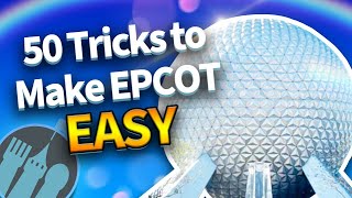 50 Easy Tricks That Make EPCOT So Much Better [upl. by Ikram]