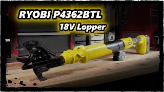 Review Ryobi Lopper P4362BTL [upl. by Ashwell]