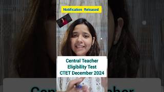 CTET December Notification 2024 [upl. by Libove]