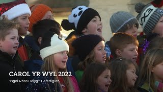 CAROL YR WYL 2022 Ysgol Rhos Helyg [upl. by Rehtul]