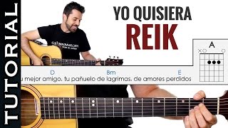 Como tocar Yo Quisiera de REIK en guitarra PERFECTO y FACIL para principiantes clase de guitarra [upl. by Wing]