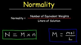 How To Calculate Normality amp Equivalent Weight For Acid Base Reactions In Chemistry [upl. by Young]