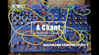 Bugbrand Chirper Study 1  A Chant [upl. by Yeliw]