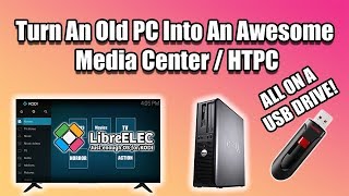 Turn An Old PC Into An Awesome Media Center  HTPC Run LibreElec From USB [upl. by Ynatil]