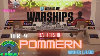 Premium Tier9 Battleship POMMERN  Operations  Lutjens  update 1310  World of Warships [upl. by Otipaga]