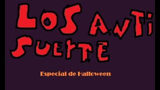 Los Anti Suerte ESPECIAL DE HALLOWEEN [upl. by Koy]