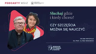 Dr Ewa WoydyłłoOsiatyńska ks prof Alfred Wierzbicki  Czy szczęścia można się nauczyć [upl. by Nesiaj]