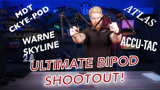 Ultimate Bipod Comparison  MDT CkyePod vs Atlas V8 vs AccuTac vs Warne Skyline [upl. by Aical904]