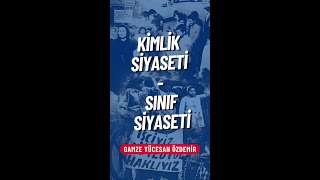 Kimlik siyaseti  sınıf siyaseti [upl. by Brazee]