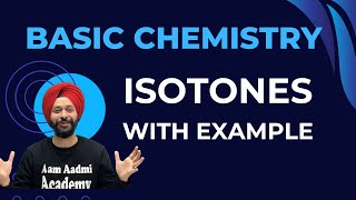 WHAT ARE ISOTONES  ISOTONE Explained  Structure of Atom  Basic Chemistry  Gagan Sir [upl. by Lorelei859]