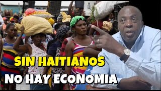 Lider Haitiano asegura que ECONOMIA DOMINICANA PELIGRA por deportaciones masivas [upl. by Cyd]