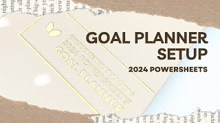 Goal Planner Setup 2024 Powersheets [upl. by Calysta]