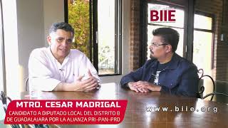 ENTREVISTA A CESAR MADRIGAL CANDIDATO DE LA ALIANZA PRIPANPRD A DIPUTADO LOCAL X DISTRITO 8 DE GDL [upl. by Eirhtug]