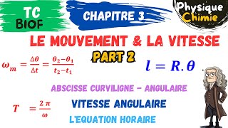 TC Biof PC  Ch 3 mouvement amp Vitesse  part 2 vitesse angulaire Abscisse angulaire amp curviligne [upl. by Morty144]