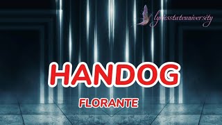 HANDOG  FLORANTE lyrics [upl. by Grane]