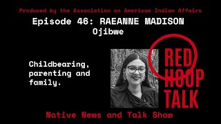 Red Hoop Talk EP 46 RAEANN MADISON Ojibwe [upl. by Jotham909]