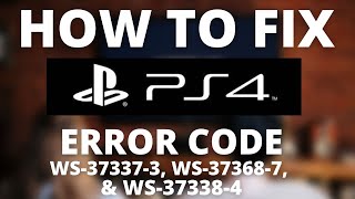 How To Fix PS4 Error Codes WS373373 WS373687 amp WS373384 [upl. by Eimma]