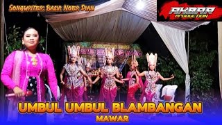 UMBULUMBUL BLAMBANGAN Vocal Mawar  Campursari Arume Kembang Mangirlive gebang 2024 [upl. by Amal]