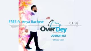 Joshua Ali  FREE ft Ayna Bachew [upl. by Fawne]