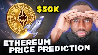 Ethereum Price Prediction For 2024 Is 50K Possible [upl. by Akinirt]