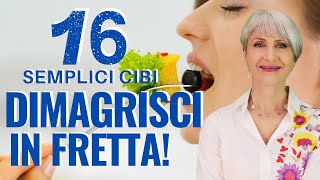 16 SEMPLICI CIBI DIMAGRANTI sono IDEALI per ELIMINARE il GRASSO OSTINATO e DIMAGRIRE MANGIANDO [upl. by Ahsenid678]