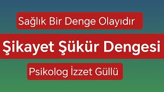 Şikayet  Şükür Dengesi ve Sorunlarımız [upl. by Einahpets]