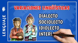 📘 Cuáles son las VARIACIONES LINGÜÍSTICAS  que es el dialecto sociolecto idiolecto interlecto [upl. by Lynch]