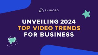 Top Video Trends in 2024  Animoto [upl. by Ecinom]