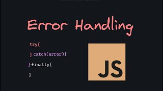 Error Handling in JavaScript  Try Catch Finally 51 [upl. by Henigman]