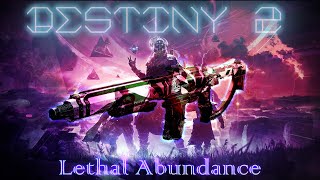 Destiny 2 Lethal Abundance Second Times the Charm [upl. by Nalim]