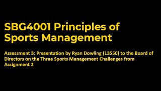 SBG4001 Principles Of Sports Management  Assessment 3 [upl. by Mulderig]