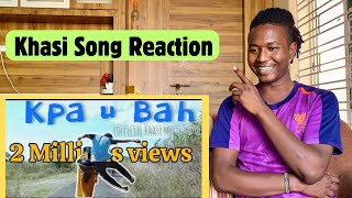 African React to Kpa U Bah Official Khasi Music Video  Khasi song [upl. by Bramwell]