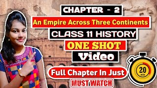 An empire across three continents class 11 history  chapter 2  one shot video easy explanation [upl. by Ellainad771]