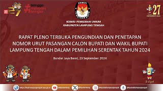 LIVE PENGUNDIAN DAN PENETAPAN NOMOR URUT CALON BUPATI DAN WAKIL BUPATI KABUPATEN LAMPUNG TENGAH 2024 [upl. by Varian394]