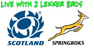 Boks vs Scotland with 2 Lekker Bros not showing game [upl. by Ormsby]