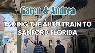 Garen amp Andrea Take the Amtrak Auto Train From Lorton to Sanford  Its a VLOG [upl. by Oneil]