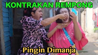 PENGEN DI MANJA  KONTRAKAN REMPONG EPISODE 494 [upl. by Enehpets]